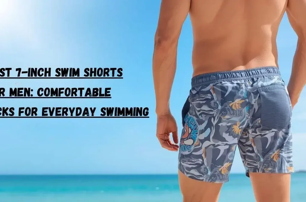 Best 7-Inch Swim Shorts for Men: Comfortable Picks for Everyday Swimming