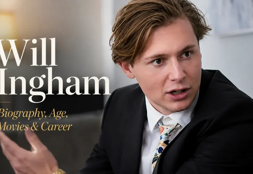 Will Ingham biography feature image with details about his age, movies, and career